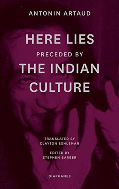 Binding: Paperback
Description: Here Lies preceded by The Indian Culture collects two of Antonin Artaud's foremost poetic works from the last period of his life.