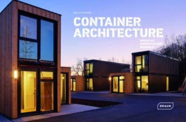 Kramer Sibylle - Container Architecture Modular Construction Marvels - Hardcover