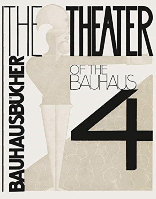 Oskar Schlemmer Oskar - Theater Of The Bauhaus: Bauhausbucher 4, 1925 - Hardcover