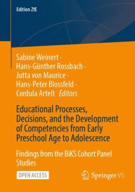 Springer Fachmedien Wiesbaden - Educational Processes Decisions And The Development Of Competencies From Early Preschool Age To Adolescence Findings From The Biks Cohort Panel Studies - Paperback