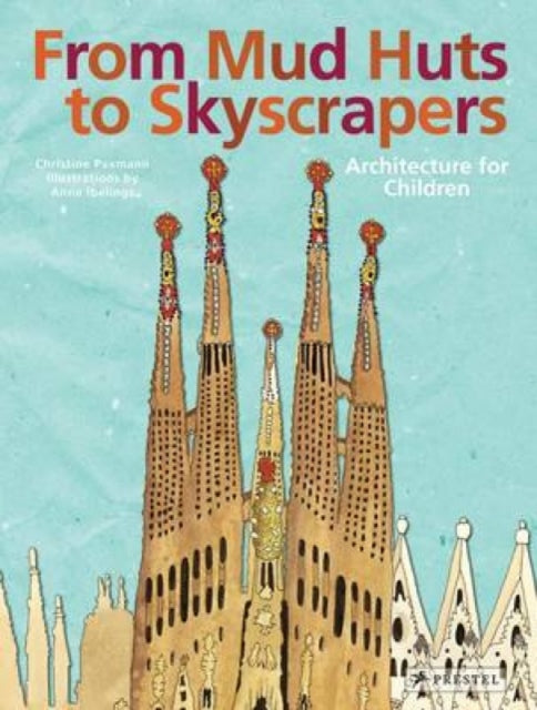 Binding: Hardcover
Description: Children will be utterly absorbed by this journey through the history of architecture from the earliest mud huts to today's soaring towers.