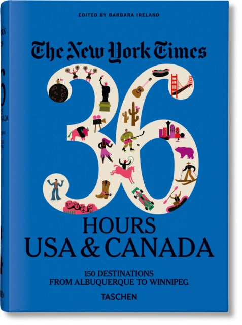 Taschen Gmbh - The New York Times 36 Hours. Usa & Canada. 3rd Edition - Hardcover