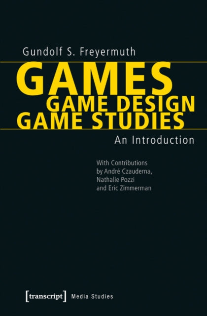 Freyermuth Gundolf S. - Games | Game Design | Game Studies An Introduction - Paperback