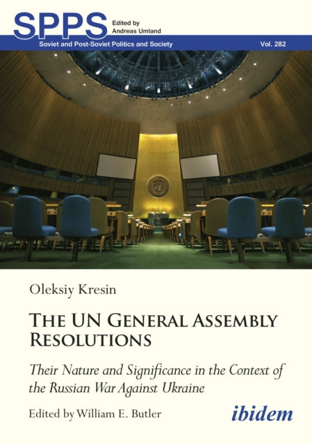 Kresin Oleksiy V. - United Nations General Assembly Resolutions Their Nature And Significance In The Context Of The Russian War Against Ukraine - Paperback