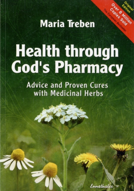 Treben Maria (Maria Treben) - Health Through God's Pharmacy Advice And Proven Cures With Medicinal Herbs - Paperback