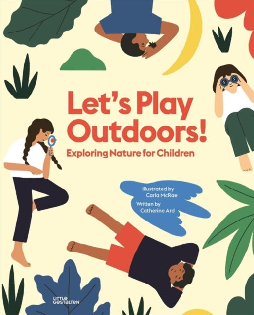 Ard Catherine - Let's Play Outdoors! Exploring Nature For Children - Hardcover