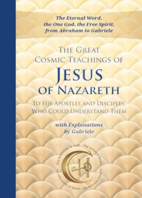 Gabriele Publishing House - The Great Cosmic Teachings Of Jesus Of Nazareth