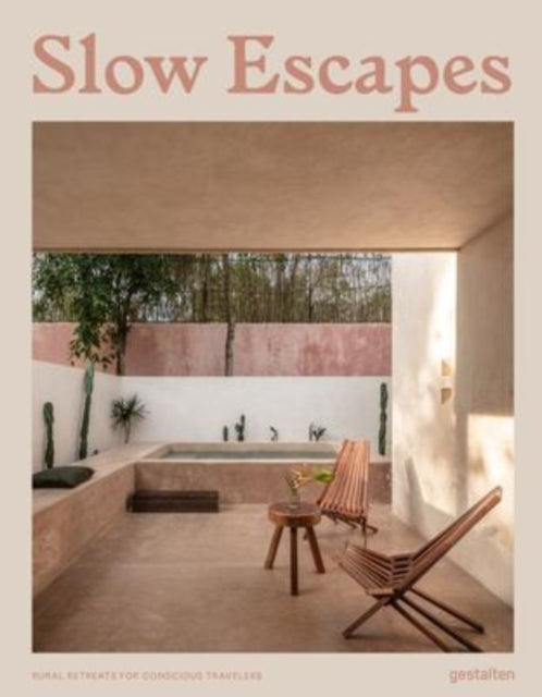 Slow Escapes Rural Retreats For Conscious Travelers