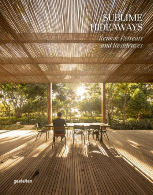 Sublime Hideaways Remote Retreats And Residencies