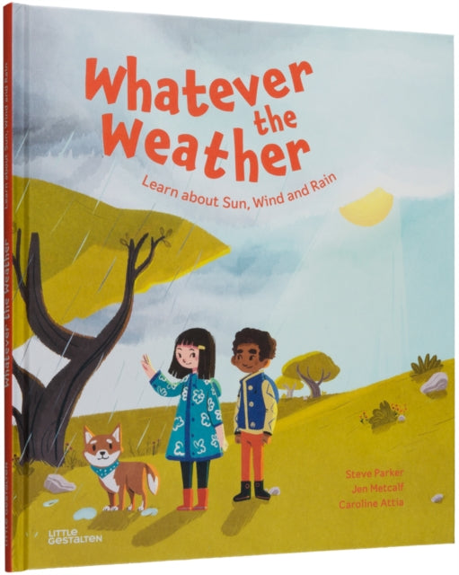 Metcalf Jen - Whatever The Weather Learn Abot Sun Wind And Rain - Hardcover