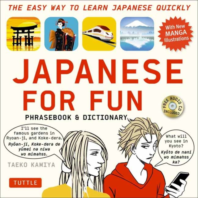 Kamiya Taeko - Japanese For Fun Phrasebook & Dictionary The Easy Way To Learn Japanese Quickly (Audio Included)
