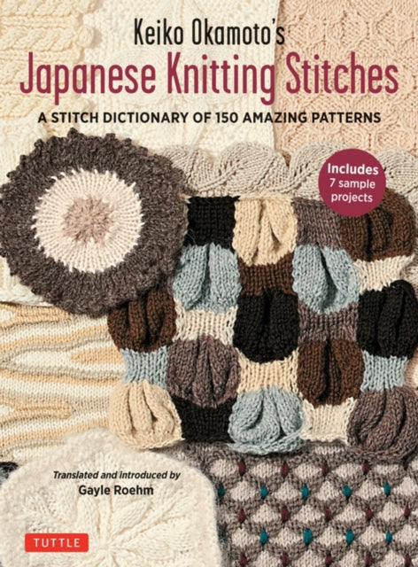 Binding: Paperback
Description: Keiko Okamoto's Japanese Knitting Stitches presents 150 exquisite knitting and crochet stitches from one of Japan's most prolific and innovative designers. Her designs range from classic to ethnic to quirky in colours ranging from earthy to vivid.