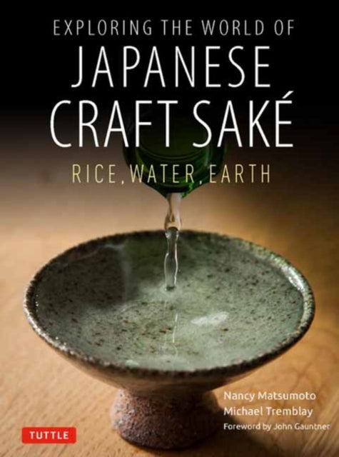 Tremblay Michael - Exploring The World Of Japanese Craft Sake Rice Water Earth - Paperback