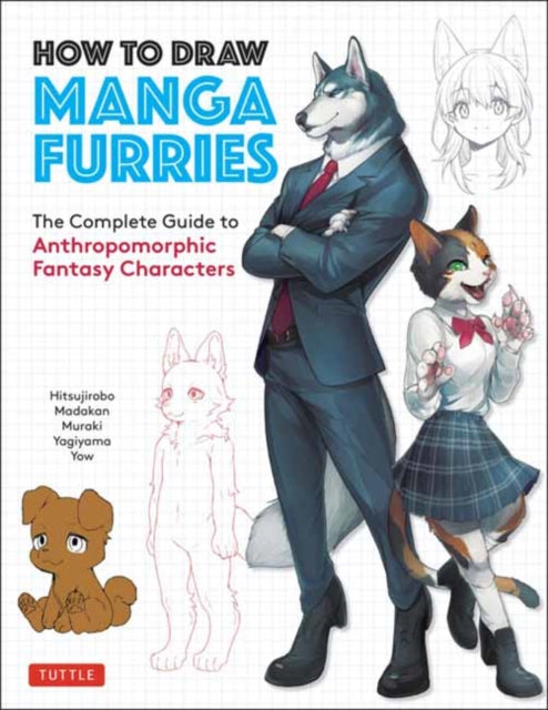 Yagiyama - How To Draw Manga Furries The Complete Guide To Anthropomorphic Fantasy Characters (750 Illustrations) - Paperback