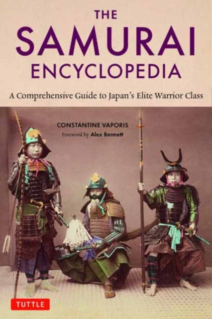 Vaporis Constantine Nomikos - The Samurai Encyclopedia A Comprehensive Guide To Japan's Elite Warrior Class - Paperback