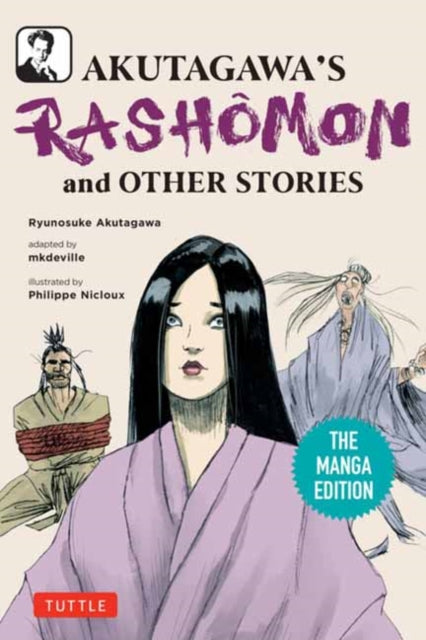 Akutagawa Ryunosuke - Akutagawa's Rashomon And Other Stories The Manga Edition - Paperback