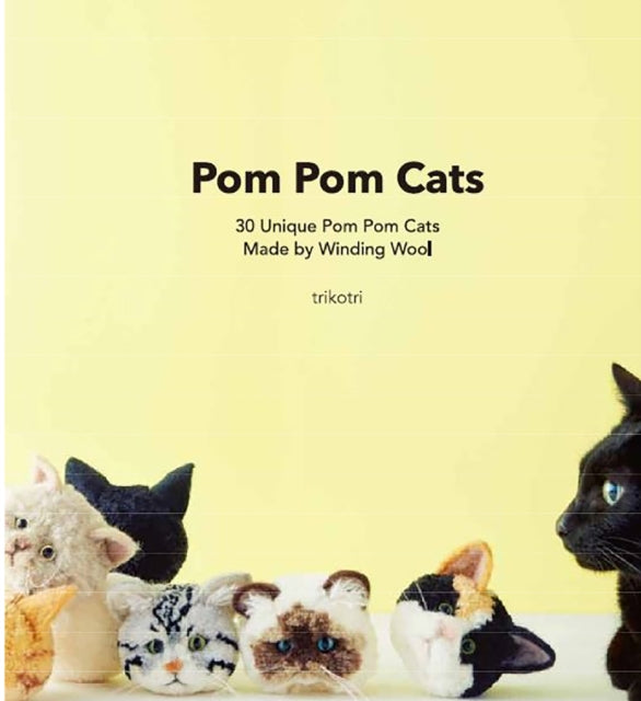 Binding: Paperback
Description: Select Guide Rating
Title: Pom Pom Cats 30 Unique Pom Pom Cats Made By Wool
Author(s): Trikotri
Publisher: Nippan Ips
Barcode: 9784865054880
Pages: 96 Pages
Publication Date: 12/15/2020
Category: The Arts: General Issues