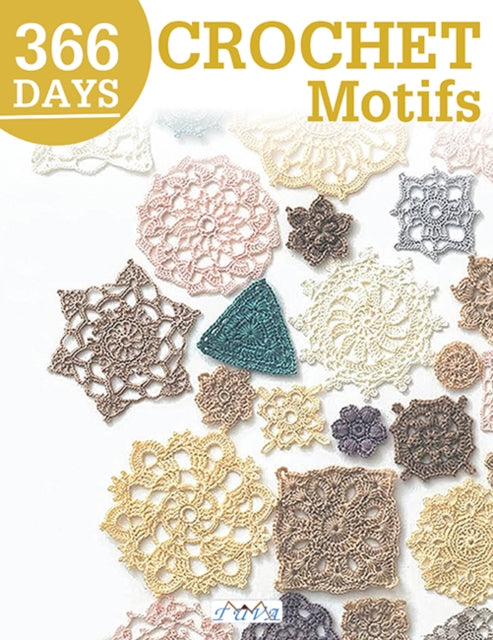 Tuva Publishing - 366 Days Crochet Motifs A Collection Of Selected Crochet Motifs - Paperback