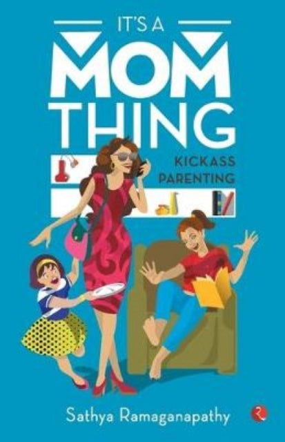 Binding: Paperback
Title: It's A Mom Thing Kickass Parenting
Author(s): Ramaganapathy Sathya
Publisher: Rupa Publications India Pvt Ltd.
Barcode: 9788129151902
Pages: 167 Pages
Publication Date: 5/20/2018
Category: Modern & Contemporary Fiction