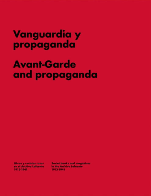La Fabrica - Avant - Garde And Propaganda: Books And Magazines In Soviet Russia - Paperback