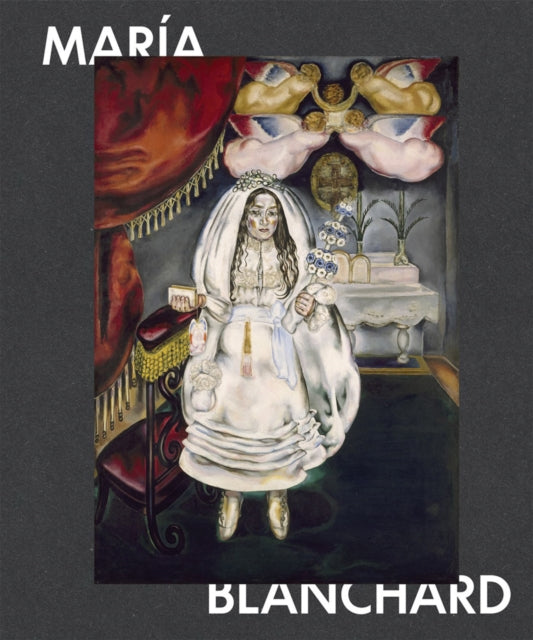Blanchard Maria - Maria Blanchard: 1881 - 1932 - Hardcover