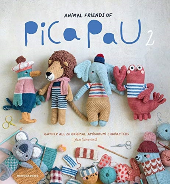 Schenkel Yan - Animal Friends Of Pica Pau 2 Gather All 20 Original Amigurumi Characters - Paperback