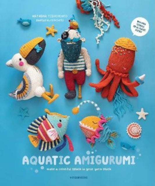 Binding: Paperback
Description: " Dive in the splashy water world of Natasha Tishchenko (natura_crochet)! Aquatic amigurumi have never been this colorful bubbly and fun before and you'll be surprised to find how easy it is to make them all yourself.