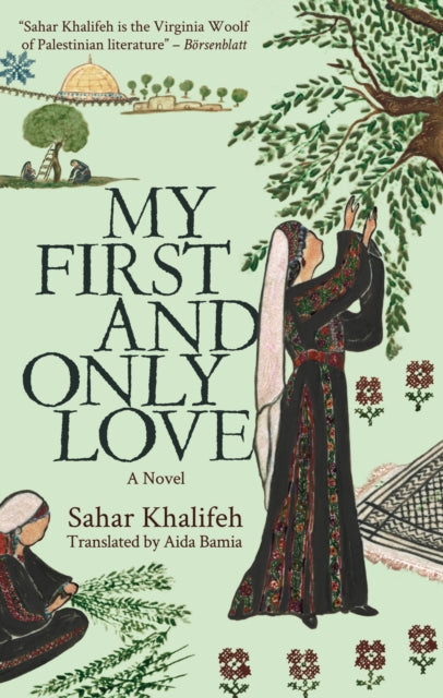 Khalifeh Sahar - My First And Only Love A Novel - Paperback