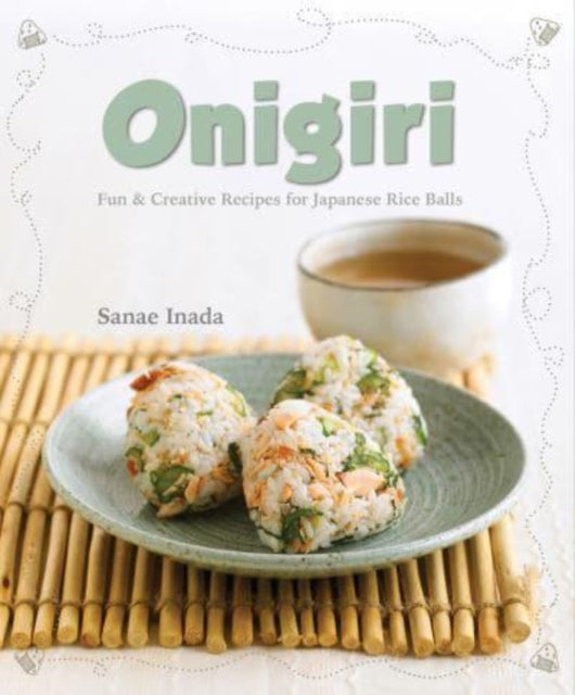 Inada Sanae - Onigiri (New Edition) Fun And Creative Recipes For Japanese Rice Balls - Paperback