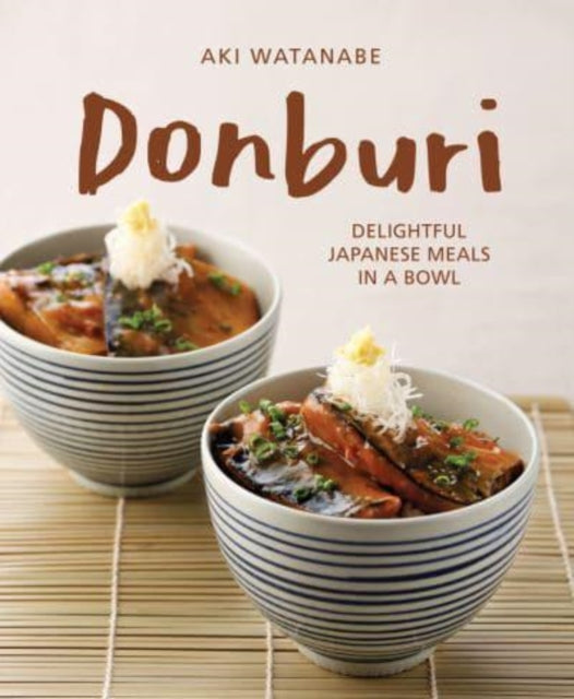 Watanabe Aki - Donburi: (New Edition) Delightful Japanese Meals In A Bowl - Paperback