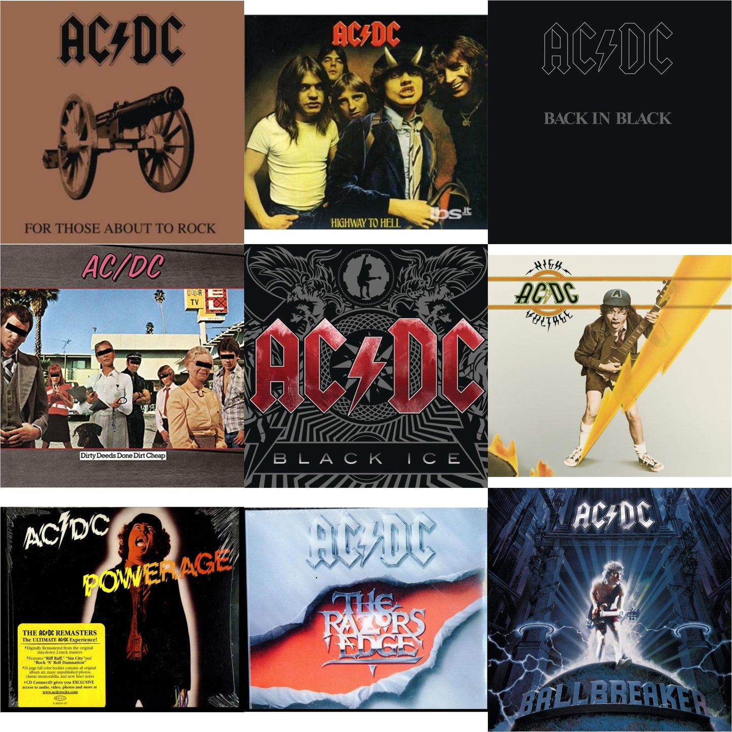 High Voltage & Dirty Deeds Done Dirt Cheap & Powerage & Highway To Hell & Back In Black & For Those About To Rock & Razor's Edge & Black Ice & Ballbreaker