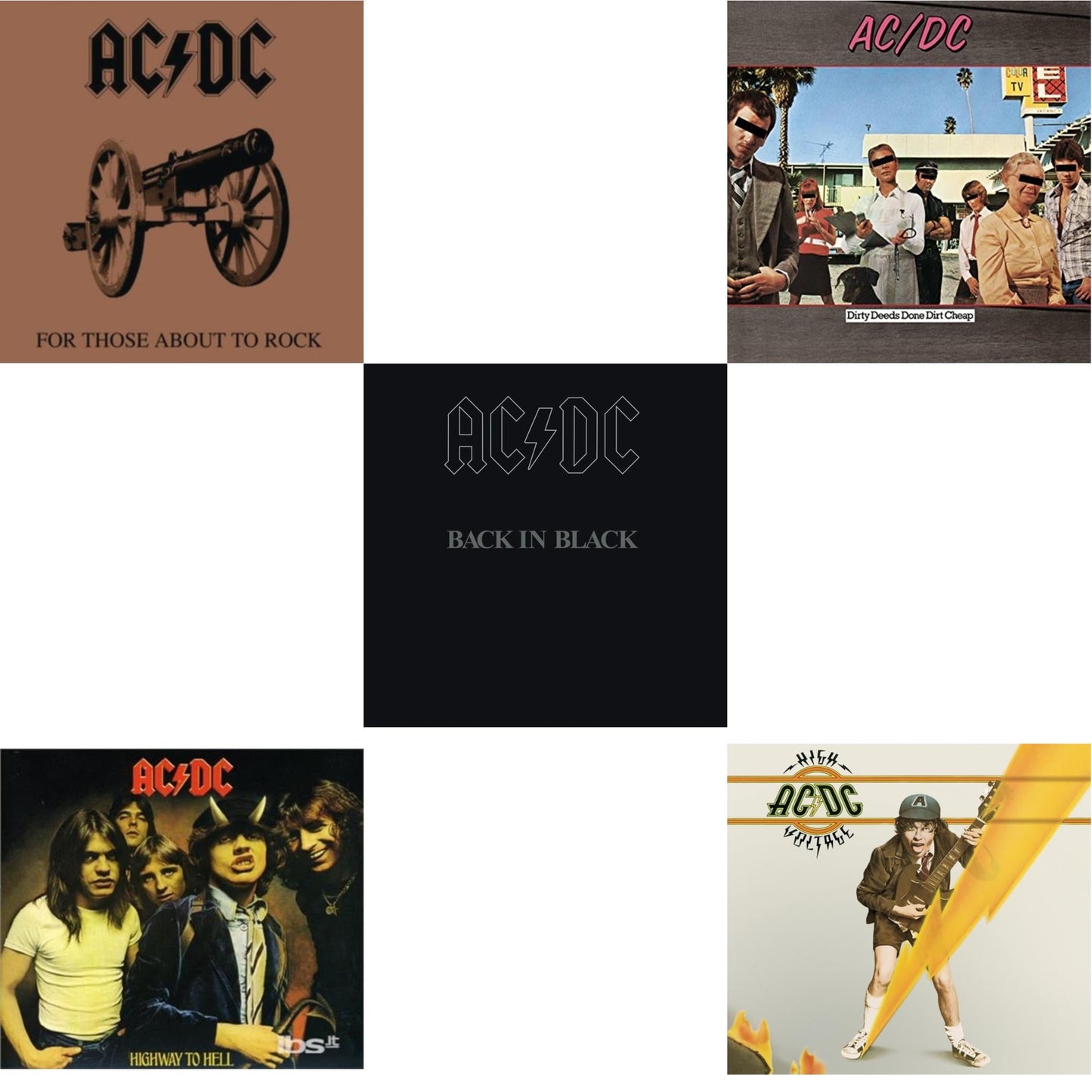 High Voltage & Dirty Deeds Done Dirt Cheap & Highway To Hell & Back In Black & For Those About To Rock