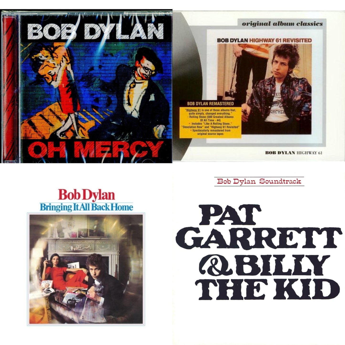 Oh Mercy & Highway 61 Revisited & Bringing It All Back Home & Pat Garrett & Billy The Kid
