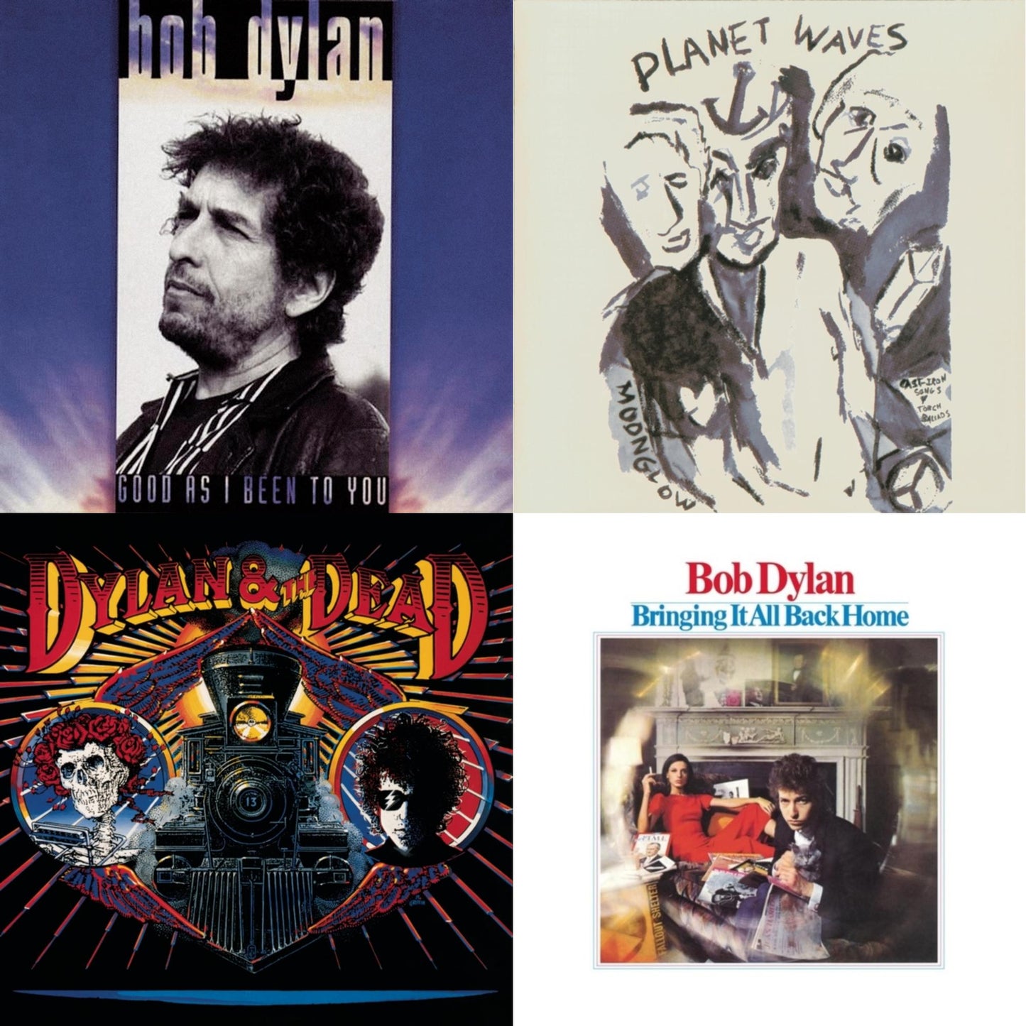 Bringing It All Back Home & Good As I Been To You & Planet Waves & Dylan & The Dead