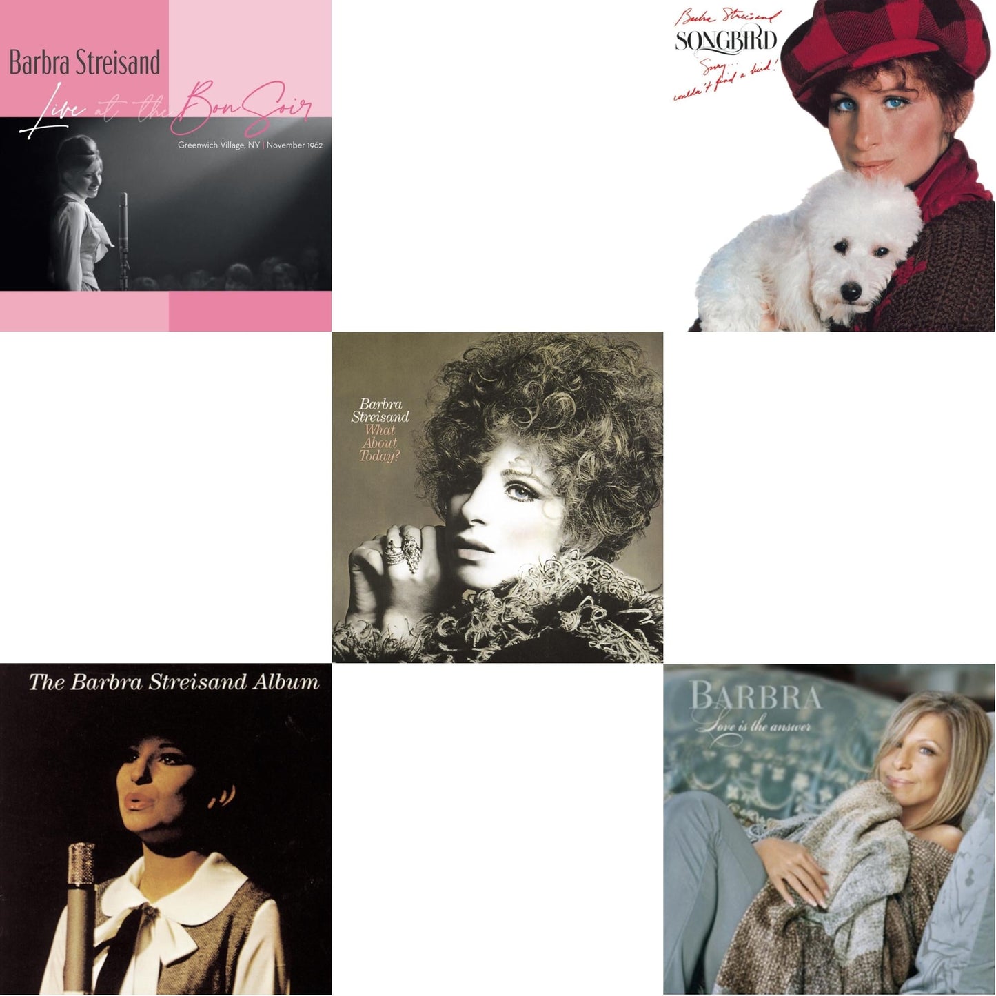 Live At The Bon Soir & Barbra Streisand Album & What About Today & Songbird & Love Is The Answer