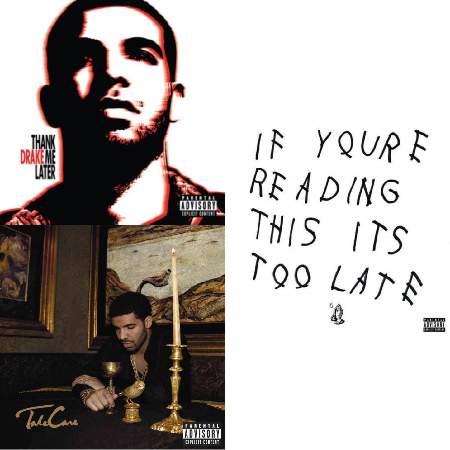 Thank Me Later & Take Care & If You're Reading This It's Too Late