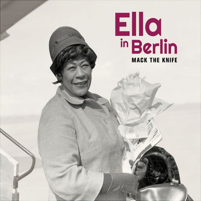 Sunshine Of Your Love & Mack The Knife: Ella In Berlin (Limited 6 Bonus Tracks/6 Panel Digipak/New Cover Photography)